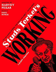 Front cover of Studs Terkel book Working graphic adaptation by Harvey Pekar